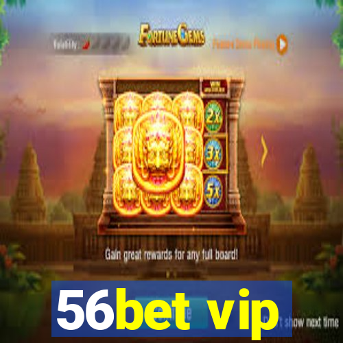 56bet vip